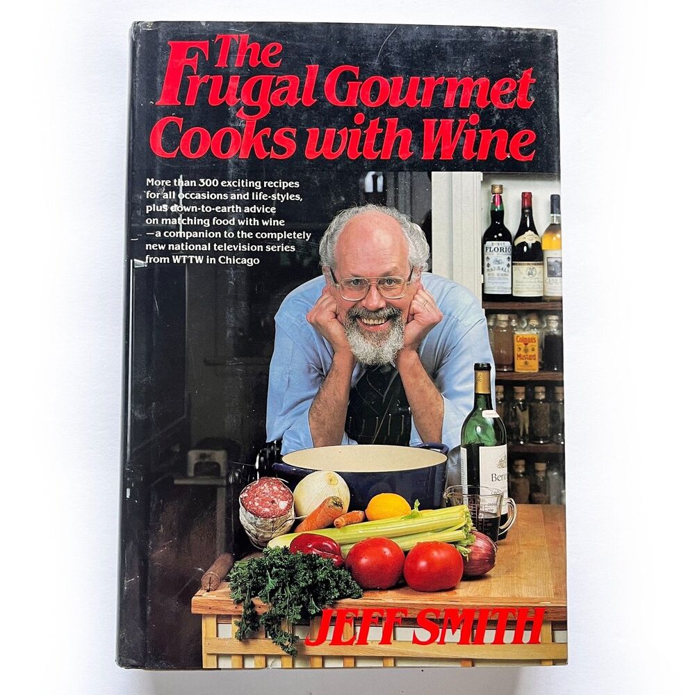 The Frugal Gourmet Cooks With Wine by Jeff Smith Vintage 1986 HC with DJ